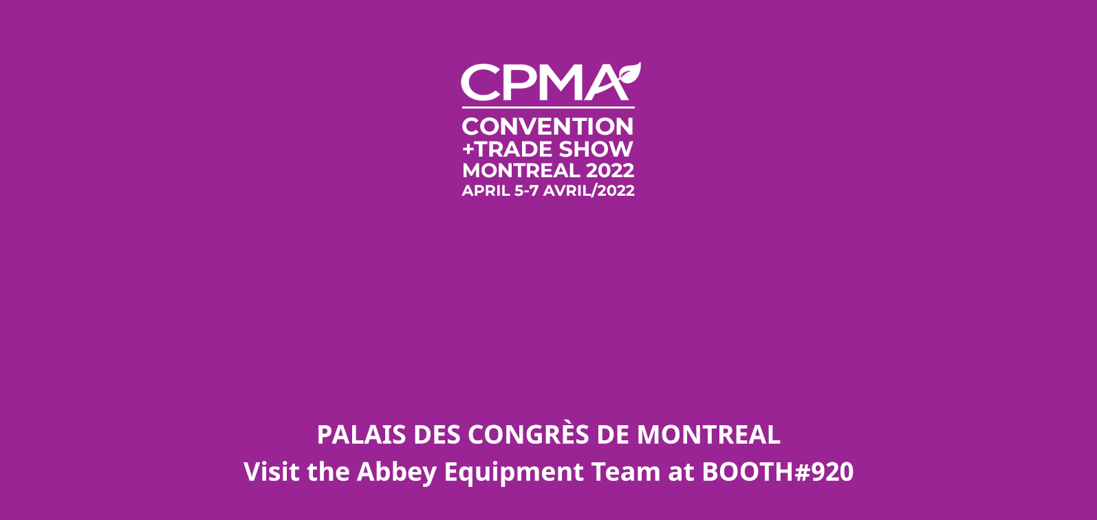 Turatti will be present with its Canadian partner Abbey Equipment Solutions at the “CPMA Convention + Trade Show”